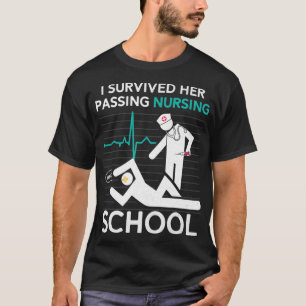 Camiseta I Survived Her Passing Nursing School Graduation F