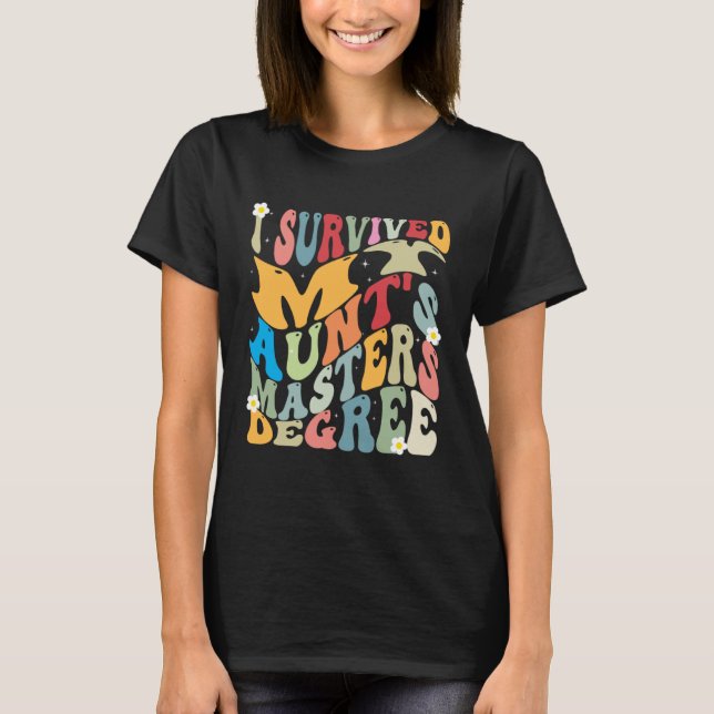 Camiseta I Survived My Aunt s Masters Degree Groovy Graduat (Frente)