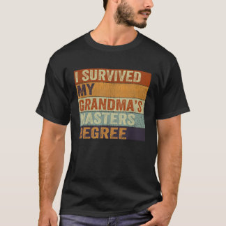 Camiseta I Survived My Grandma s Masters Degree Vintage Gra