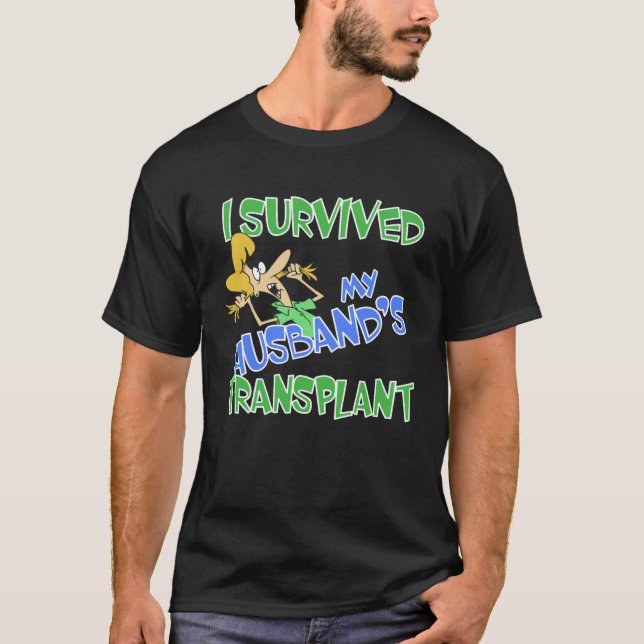 Camiseta I Survived My Husband s Transplant Wife Caregiver (Frente)