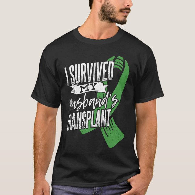 Camiseta I survived my husband transplant Organ Donor (Frente)