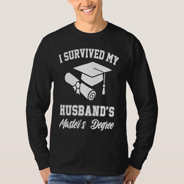 Camiseta i survived my husbands masters degree graduate gra (Frente)