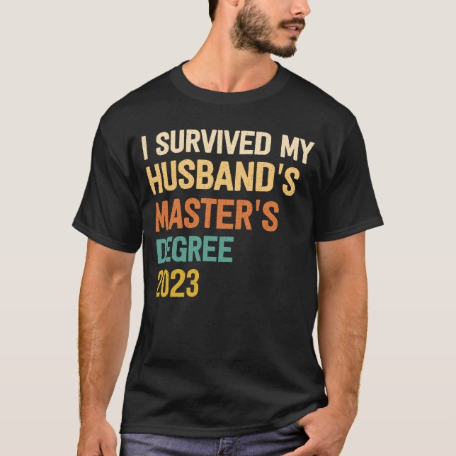 Camiseta i survived my husbands masters degree graduation 2 (Frente)