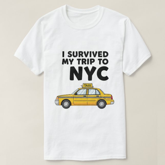 Camiseta I Survived My Trip To NYC Taxi Graphic Funny (Frente do Design)