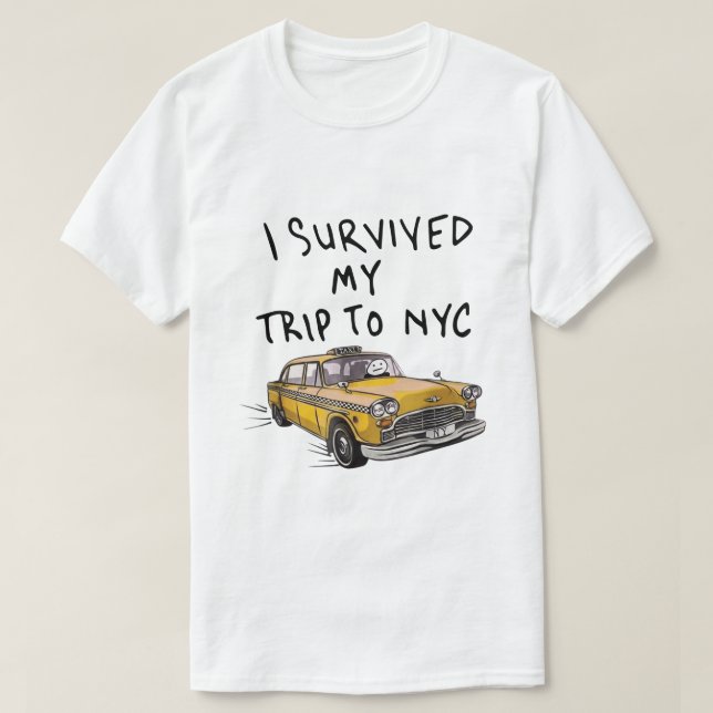 Camiseta I Survived My Trip To NYC Taxi T-Shirt (Frente do Design)