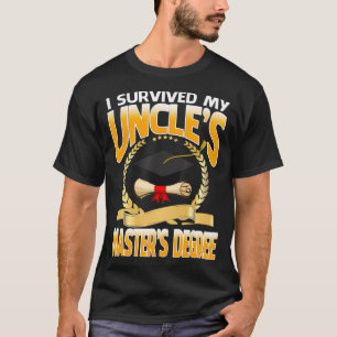 Camiseta I Survived My Uncles Masters Degree Happy Senior