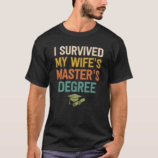 Camiseta i survived my wifes masters degree graduation grad (Frente)