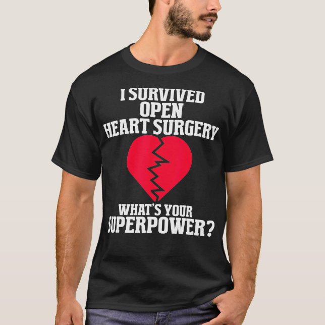 Camiseta I Survived Open Heart Surgery Post Recovery Get We (Frente)