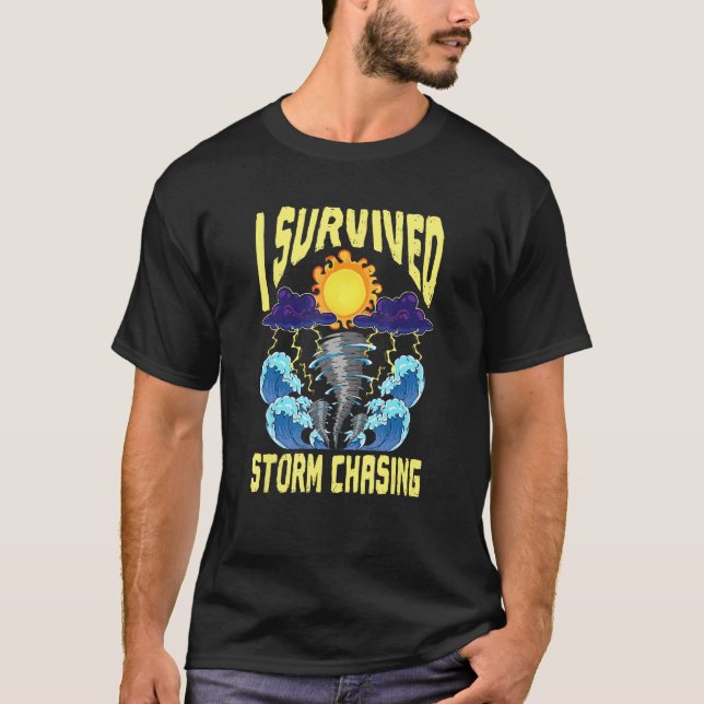 Camiseta I Survived Storm Chasing Tornado Chaser  Meteorolo (Frente)
