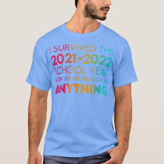 Camiseta I survived the 2021 - 2022 school year