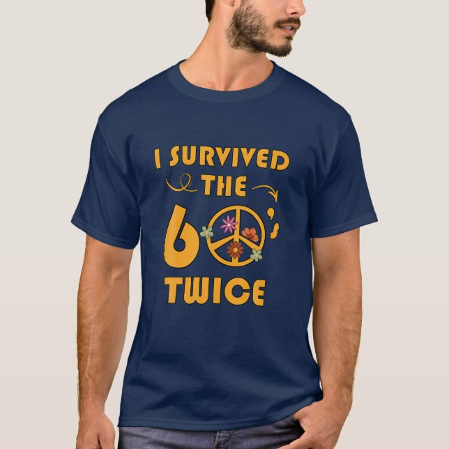 Camiseta I Survived The 60'S Twice Funny Sixties Classic Bi (Frente)