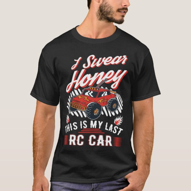 Camiseta I swear honey This is my last RC Car (Frente)