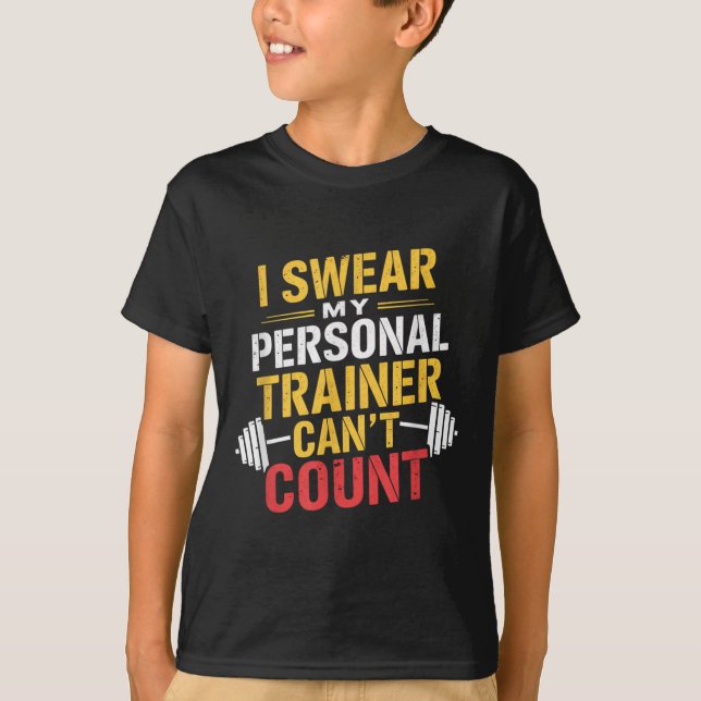 Camiseta I Swear My Trainer Can’t Count Funny Gym  (Frente)