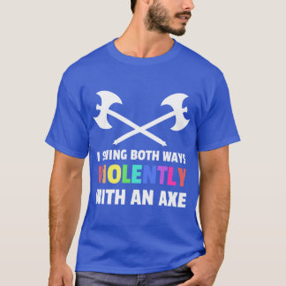 Camiseta I Swing Both Ways Violently With An Ae Lgbt Design