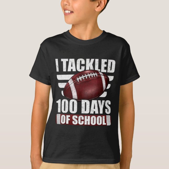 Camiseta I Tackled 100 Day Of School Football 100th Days Te (Frente)