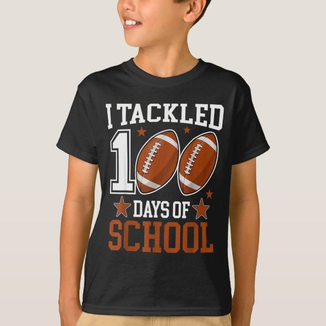 Camiseta I Tackled 100 Day Of School Funny 100th Day School (Frente)