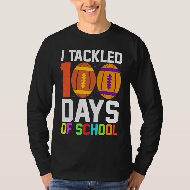 Camiseta I Tackled 100 Days Of School Football 100th Day Bo (Frente)