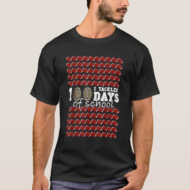 Camiseta I Tackled 100 days of school Football Soccer (Frente)