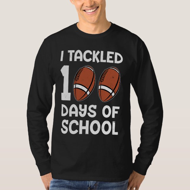 Camiseta I tackled 100 days school 100th day Teacher Studen (Frente)
