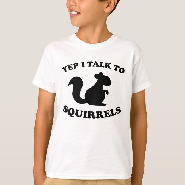 Camiseta I Talk To Squirrels Design Silhouette Saying Gift (Frente)