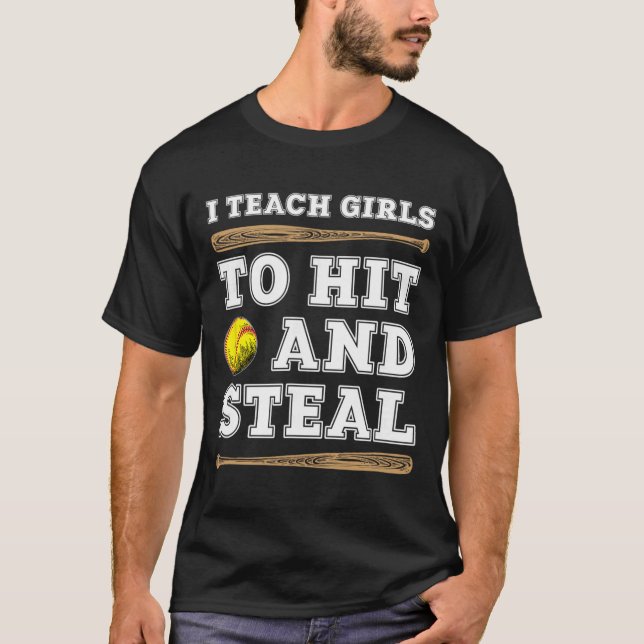 Camiseta I Teach Girls To Hit And Steal - Funny Softll Coac (Frente)