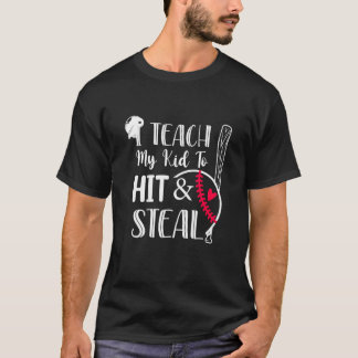 Camiseta I Teach My Kid To Hit And Steal Baseball Softball 