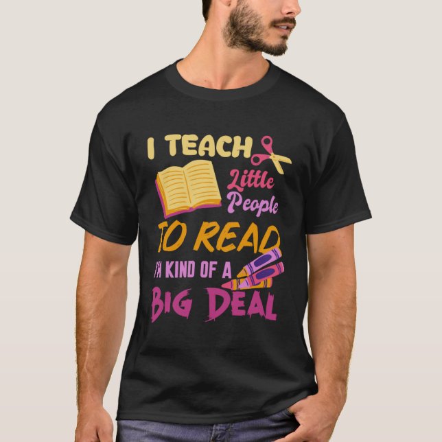 Camiseta I Teach People To Read Book Big A Deal Book Readin (Frente)