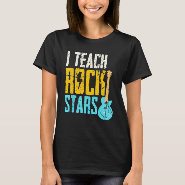 Camiseta I Teach Rockstars Band Orchestra Teacher (Frente)