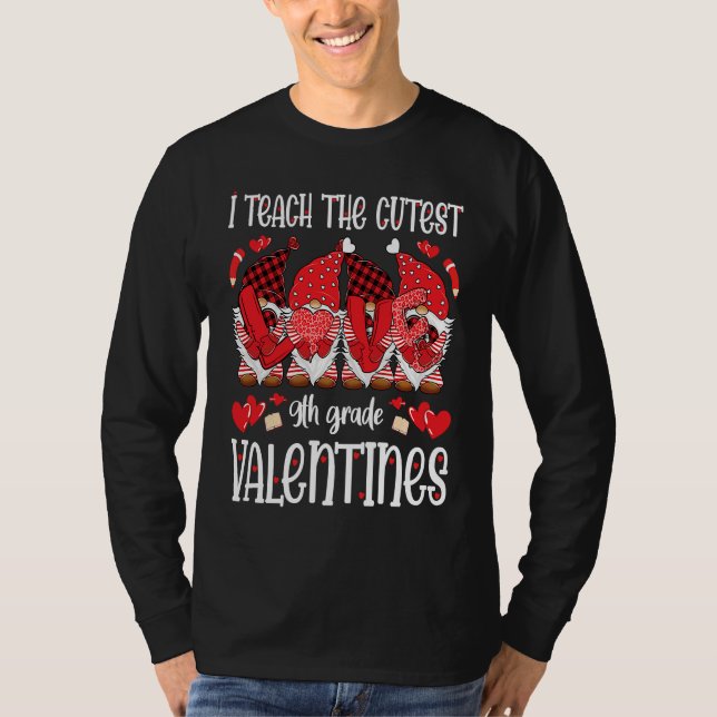 Camiseta I Teach The Cutest 9th Grade Valentines Gnomes Tea (Frente)