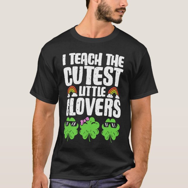 Camiseta I Teach The Cutest Clovers in the patch Teacher St (Frente)