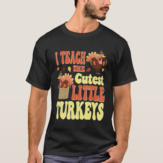 Camiseta I Teach The Cutest Little Turkeys PreK School Than (Frente)