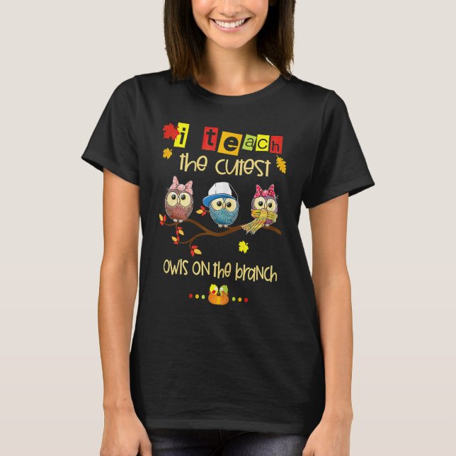 Camiseta I Teach The Cutest Owls On The Branch Teacher Fall (Frente)