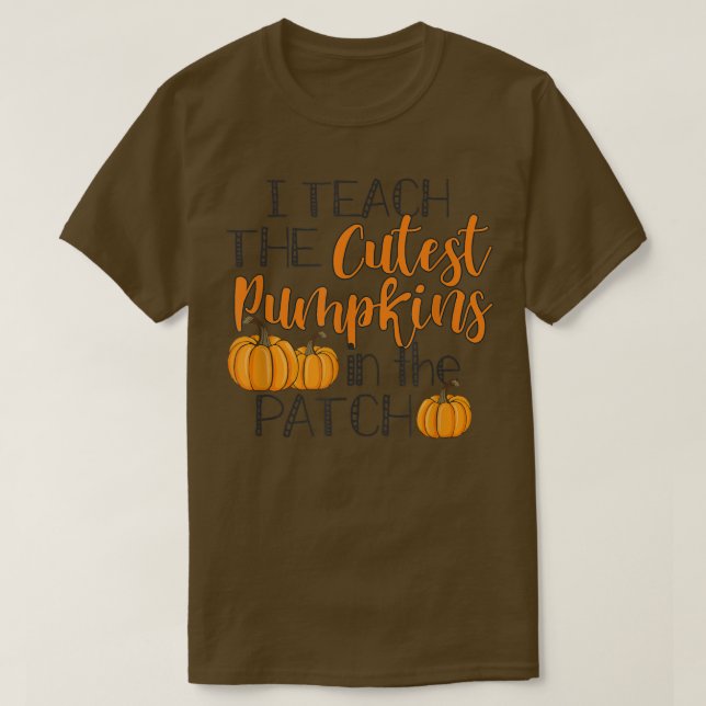 Camiseta I Teach The Cutest Pumpkins In Patch Halloween Tea (Frente do Design)