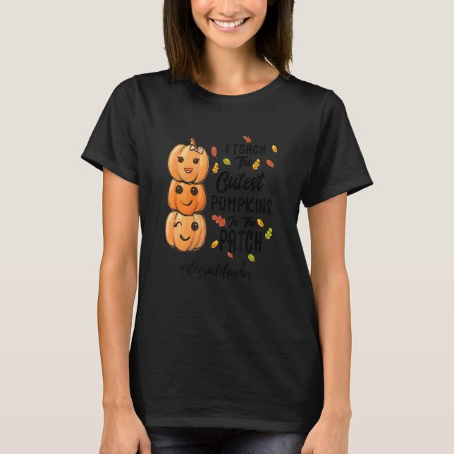 Camiseta I Teach The Cutest Pumpkins In The Patch 4thgradet (Frente)