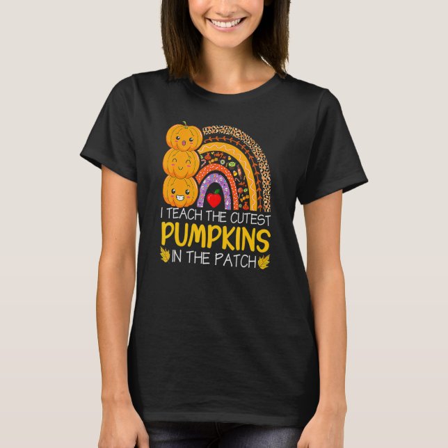 Camiseta I Teach The Cutest Pumpkins In The Patch Teacher F (Frente)