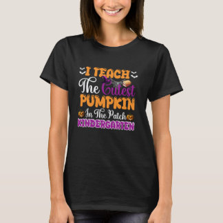 Camiseta I Teach The Cutest Pumpkins Kindergarten Halloween