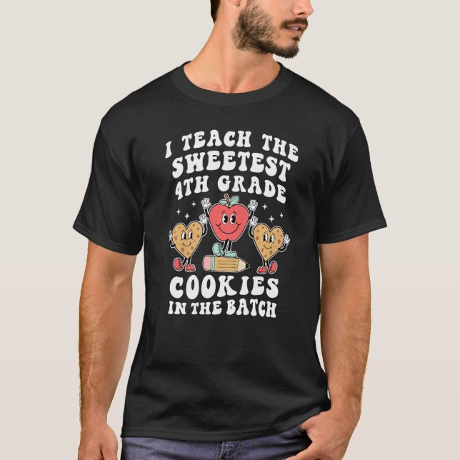 Camiseta I Teach the Sweetest 4th Grade Cookies Teacher Val (Frente)
