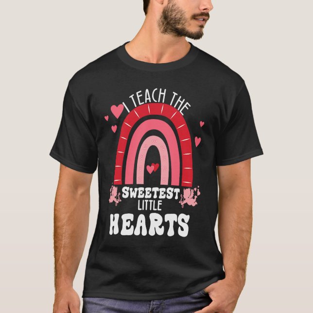 Camiseta I Teach The Sweetest Hearts Valentines Day Teacher (Frente)