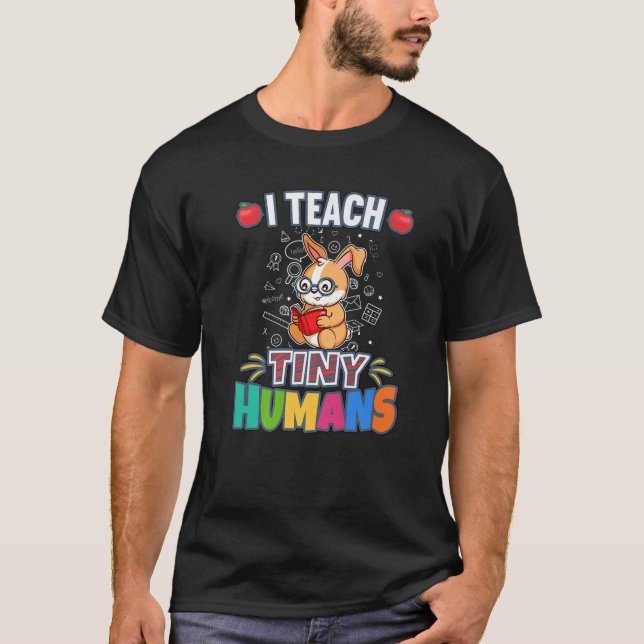 Camiseta I Teach Tiny Humans Primary Elementary Teacher Cla (Frente)