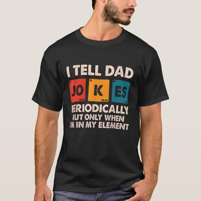 Camiseta I Tell Dad Jokes Periodically Fathers Day Dad  for (Frente)