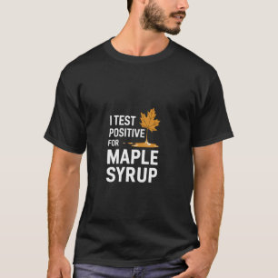 Camiseta I Testar Positivo Para Panquecas De Café Da Manhã