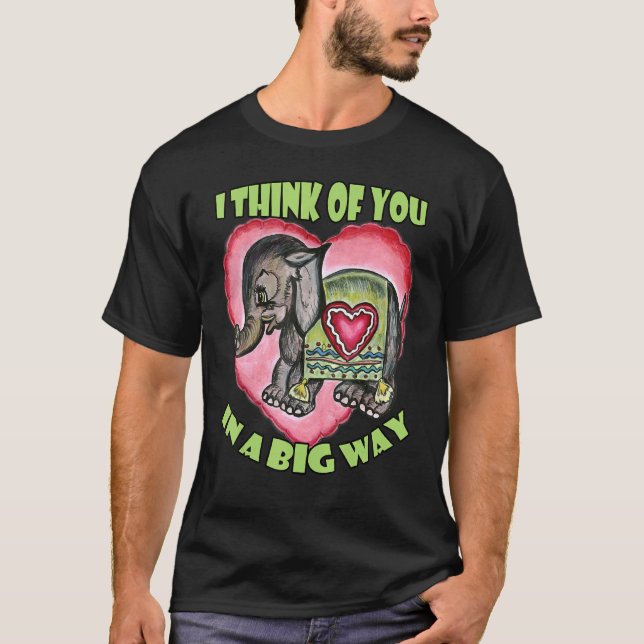 Camiseta I Think of You in a Big Way  Love Elephant (Frente)