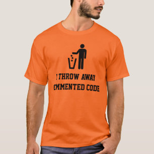 Camiseta I throw away commented code