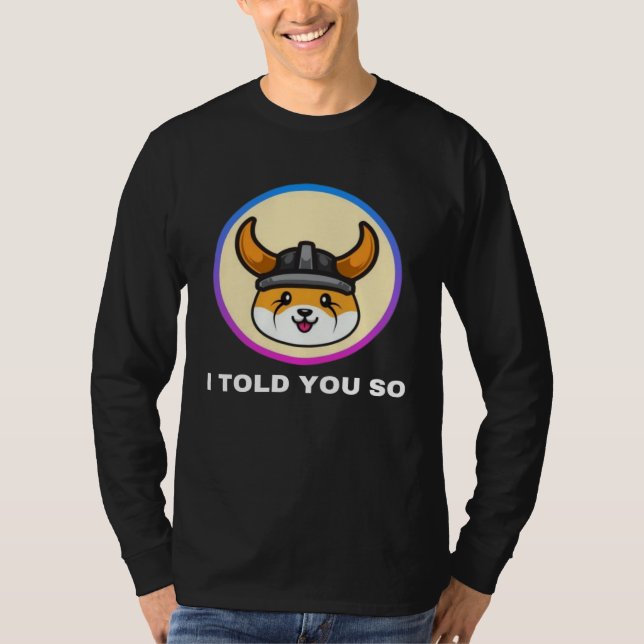 Camiseta I Told You So Floki Inu Token Coin Crypto Hodl (Frente)