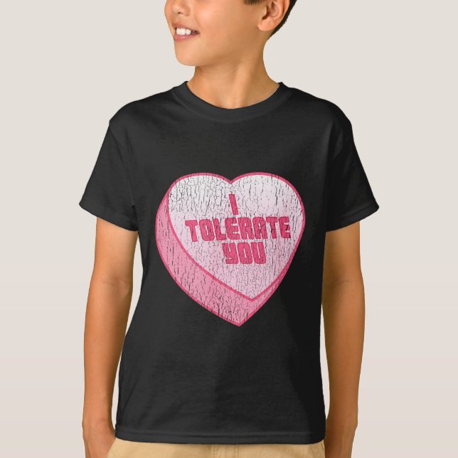 Camiseta I Tolerate You Candy Heart Funny Valentine's Day  (Frente)