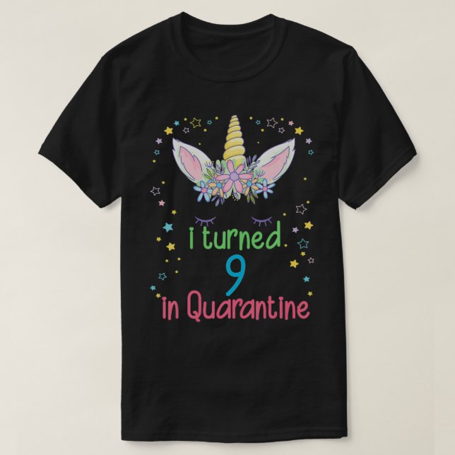 Camiseta I turned 9 in quarantine Unicorn9th birthday Teena (Frente do Design)