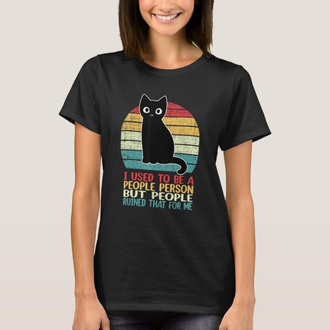 Camiseta I Used To Be A People Person Funny Black Cat (Frente)