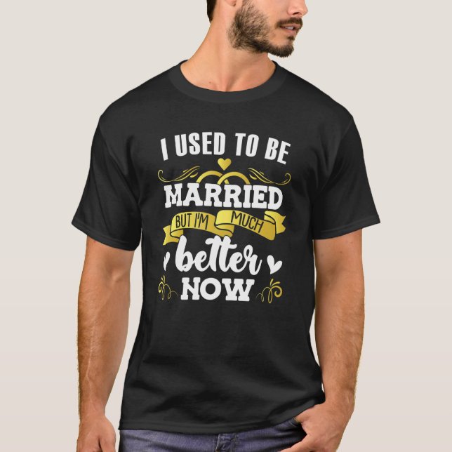 Camiseta I Used To Be Married Relationship Status Single (Frente)