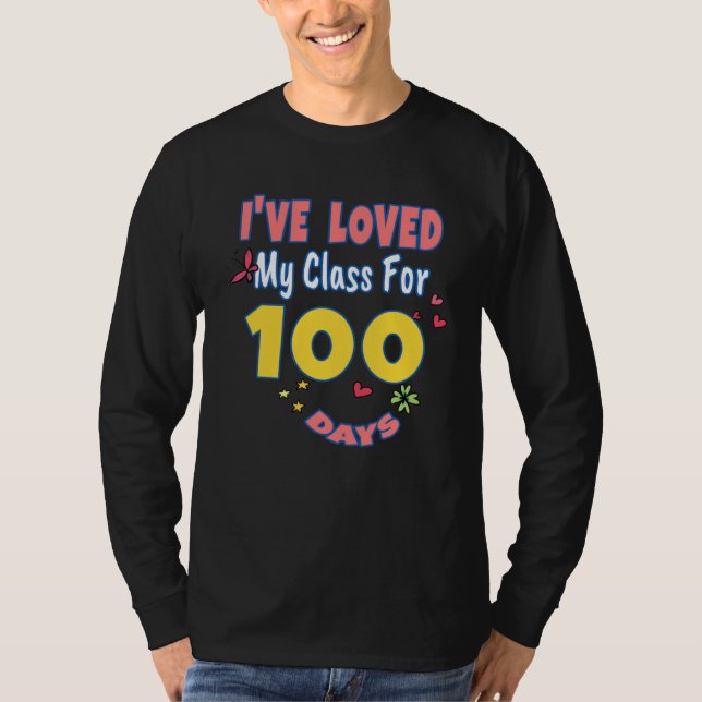 Camiseta I ve loved My Class One Hundred Day Of School Teac (Frente)