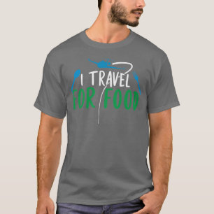 Camiseta I Viagem Para Comida Foodie Lovers Blogger 1249